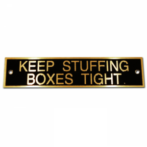 KEEP STUFFING BOXES TIGHT TAG
